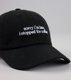 Gorra Baseball Sorry I'm Late, I Stopped For Coffee