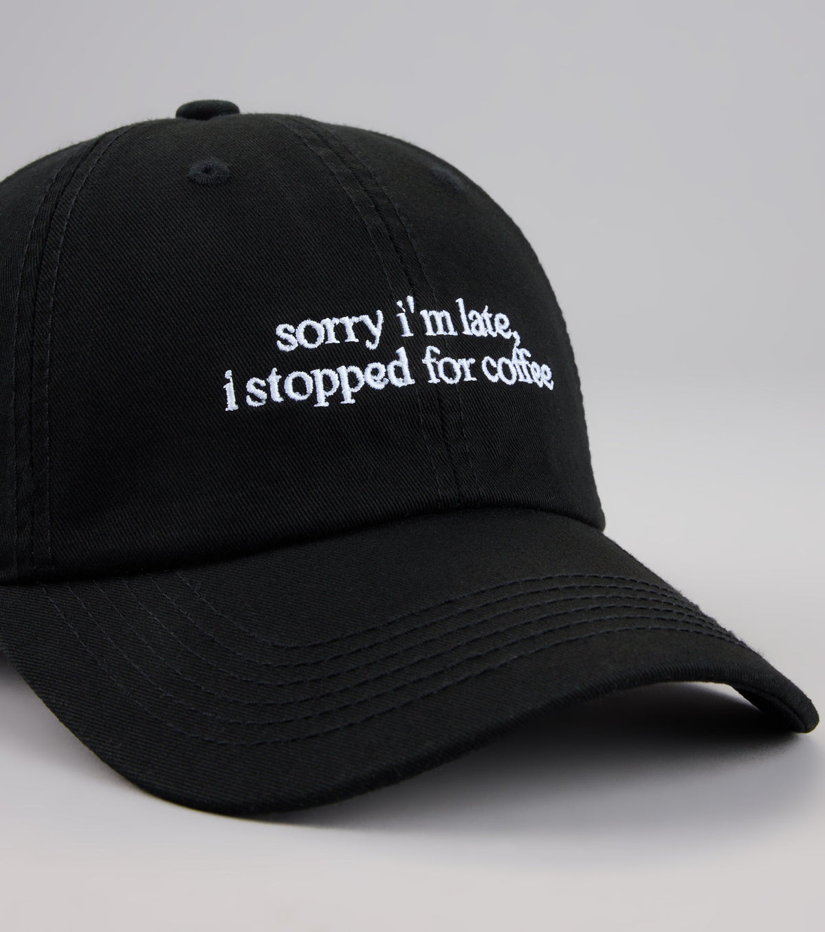 Gorra Baseball Sorry I'm Late, I Stopped For Coffee
